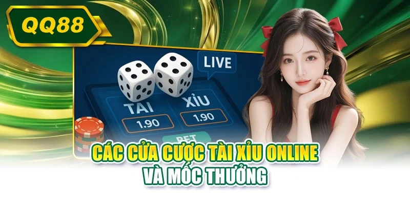 Các cửa cược tài xỉu online và mốc thưởng