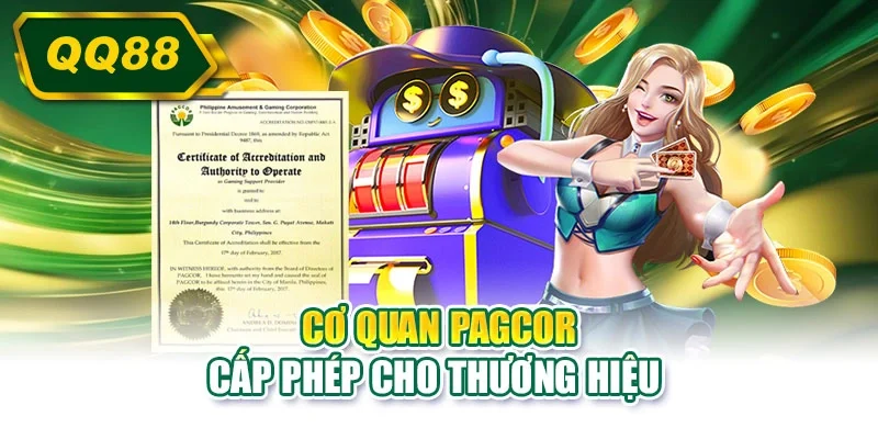Cơ quan PAGCOR cấp phép cho thương hiệu 